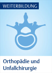 Facharztweiterbildung Orthopädie und Unfallchirurgie